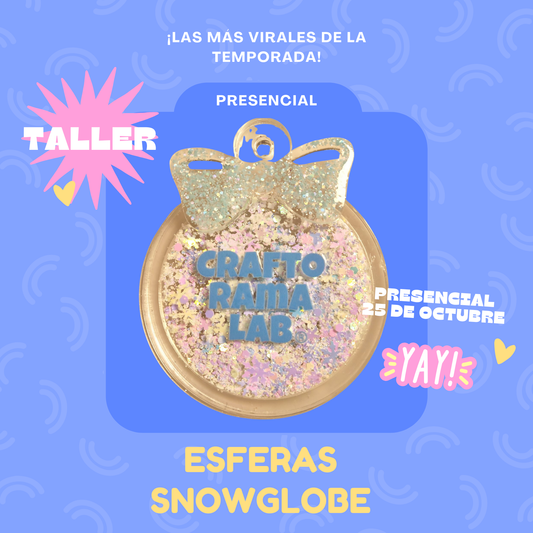 TALLER ESFERAS SNOW GLOBE - PRESENCIAL